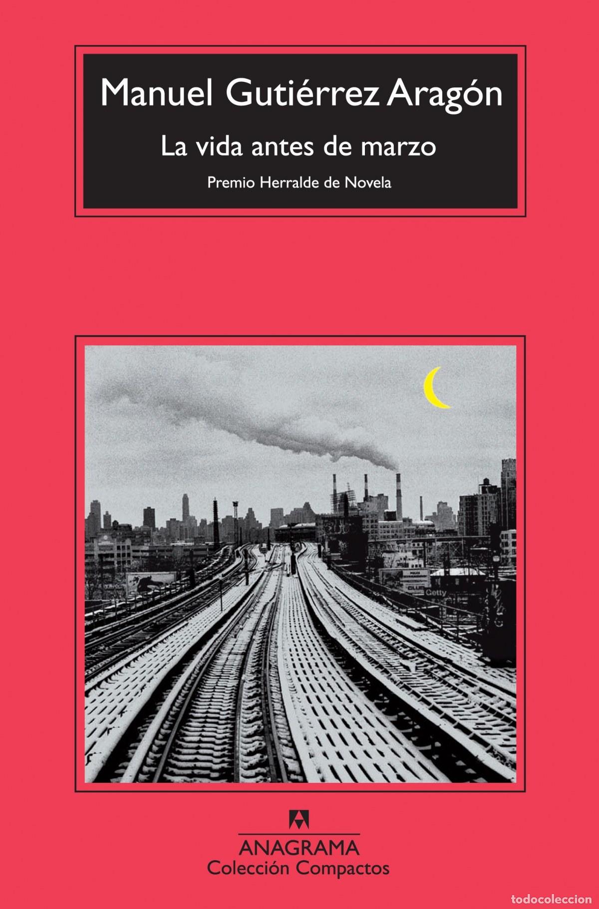 books: LA VIDA ANTES DE MARZO - Guti&eacute;rrez Arag&oacute;n, Manuel
