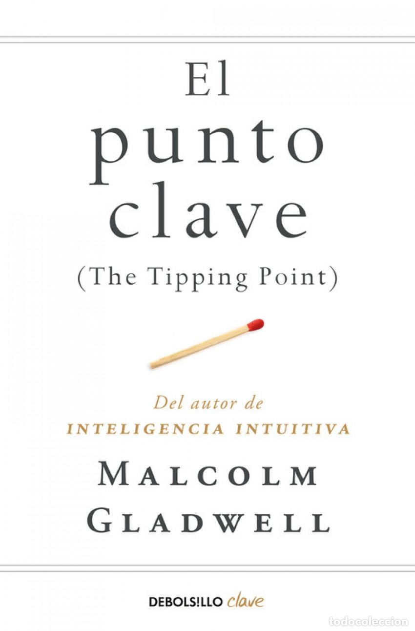 Libri: EL PUNTO CLAVE - Gladwell, Malcolm