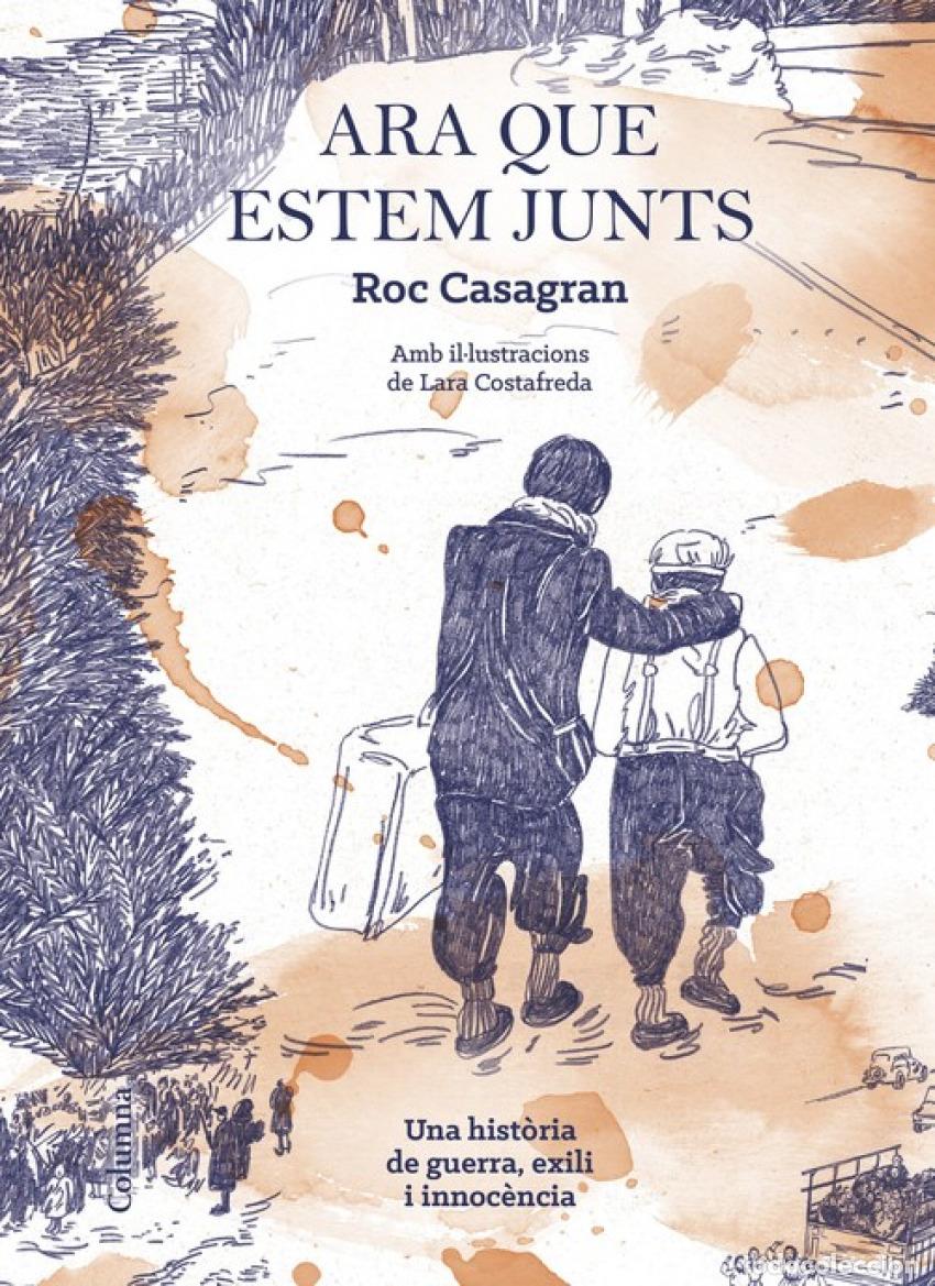 Libros: ARA QUE ESTEM JUNTS - Casagran, Roc