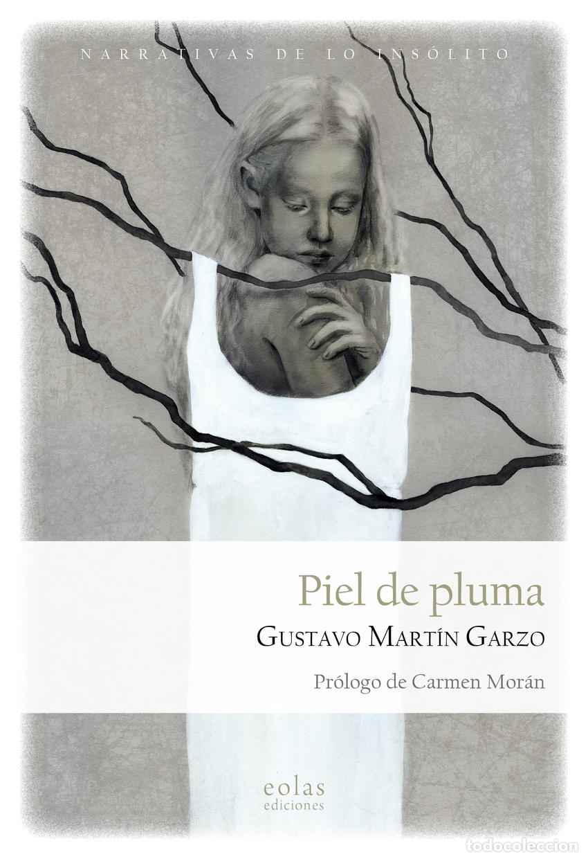 Libros: PIEL DE PLUMA - Mart&iacute;n Garzo, Gustavo