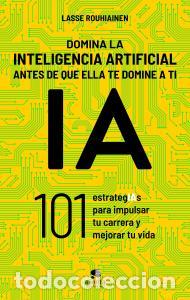 Livros: Domina la inteligencia artificial antes de que ella te domine a ti - Rouhiainen, Lasse
