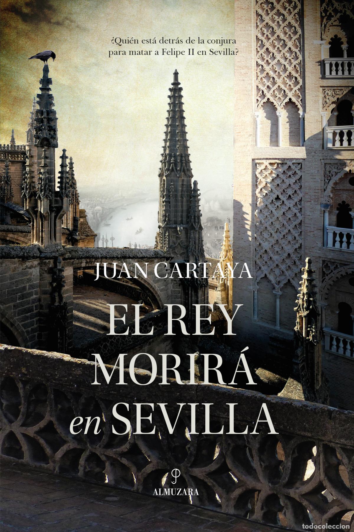 B&uuml;cher: REY MORIR&Aacute; EN SEVILLA, EL - CARTAYA BA&Ntilde;OS, JUAN