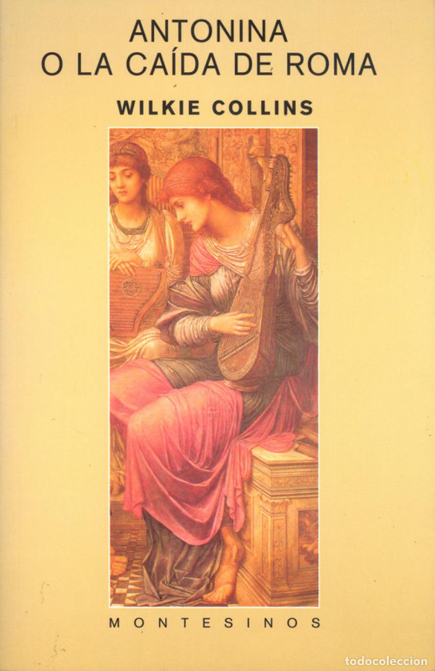 B&uuml;cher: ANTONINA O LA CA&Iacute;DA DE ROMA - Collins, Wilkie
