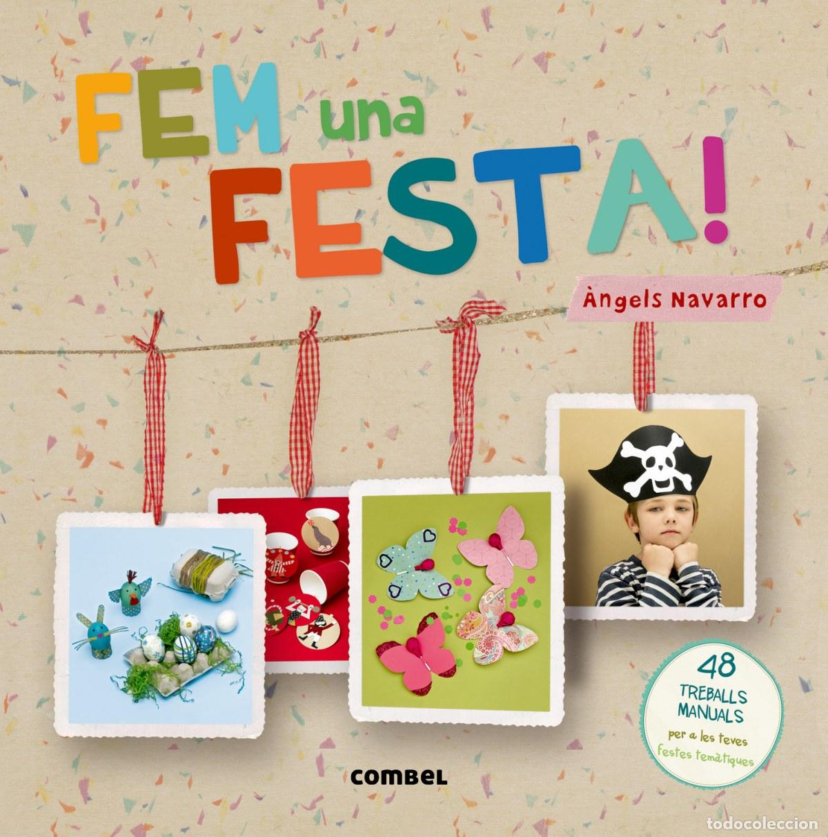 Libros: FEM UNA FESTA! - NAVARRO, ANGELS