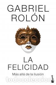Libri: La felicidad - Rolon, Gabriel