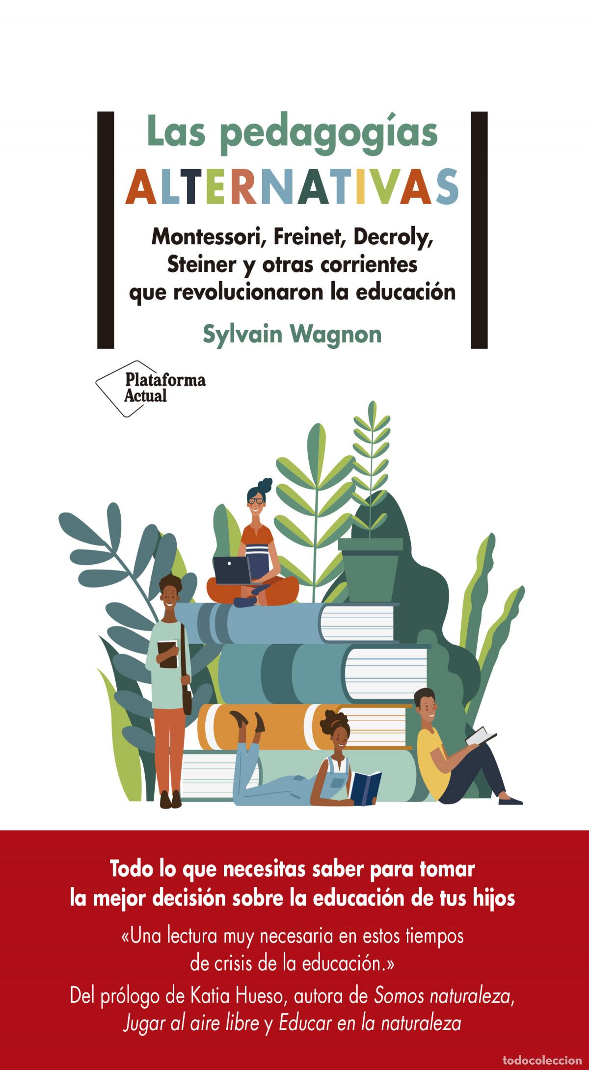 Libri: LAS PEDAGOG&Iacute;AS ALTERNATIVAS - Wagnon, Sylvain