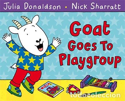 books: GOAT GOES TO PLAYGROUP - Donaldson, Julia