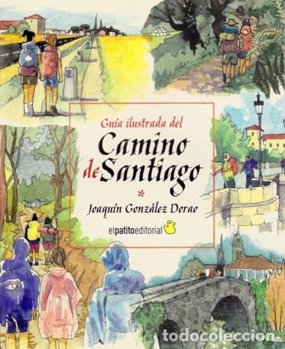 B&uuml;cher: GU&Iacute;A ILUSTRADA DEL CAMINO DE SANTIAGO - Gonz&aacute;lez Dorao, Joaquin