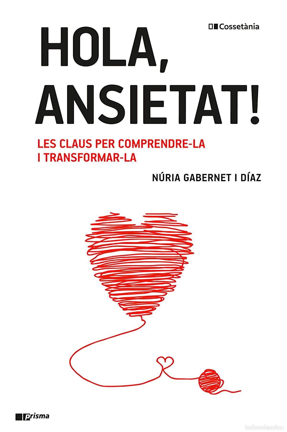 B&uuml;cher: HOLA, ANSIETAT! - Gabernet i D&iacute;az, N&uacute;ria