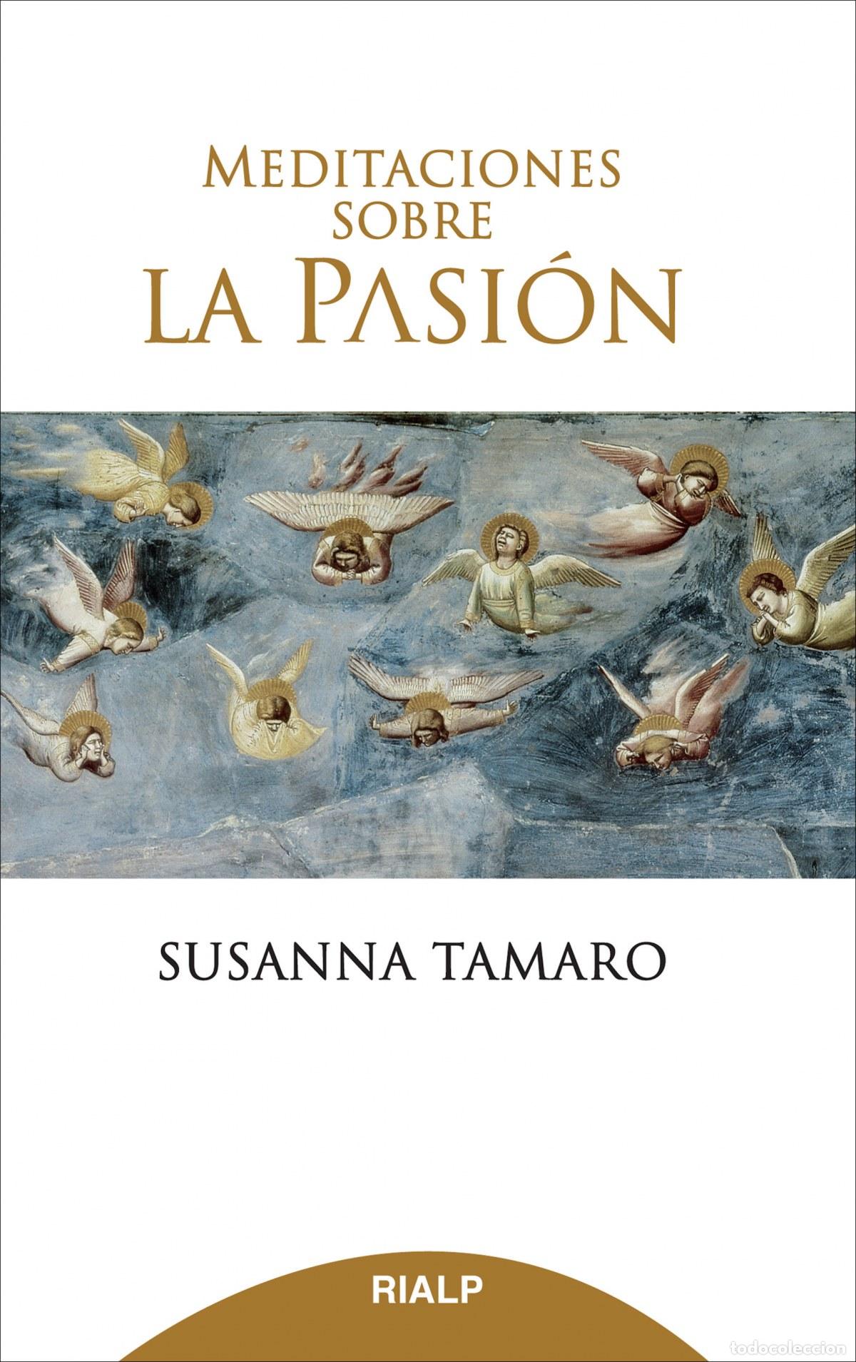 B&uuml;cher: MEDITACIONES SOBRE LA PASI&Oacute;N - Tamaro, Susanna