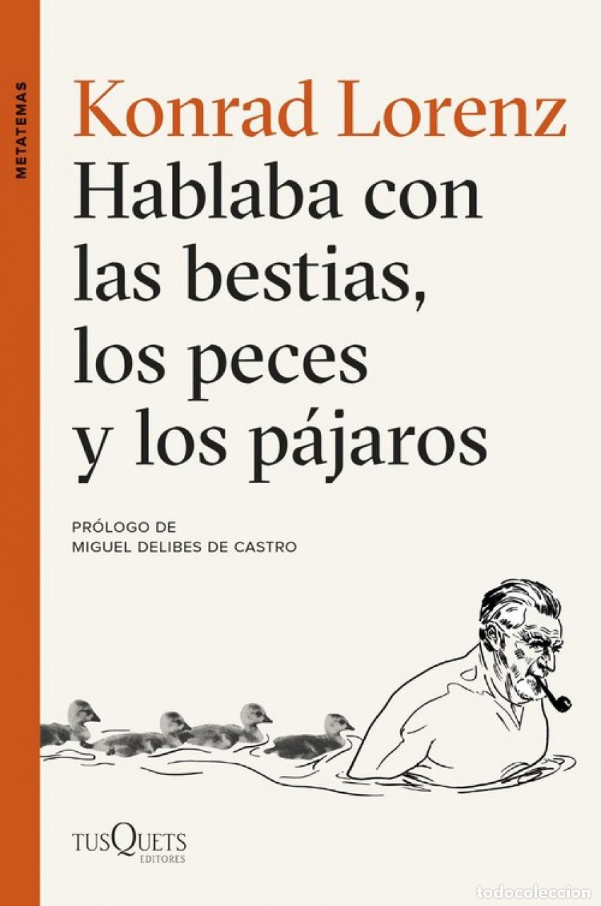 B&uuml;cher: HABLABA CON LAS BESTIAS, LOS PECES Y LOS PAJAROS - Lorenz, Konrad