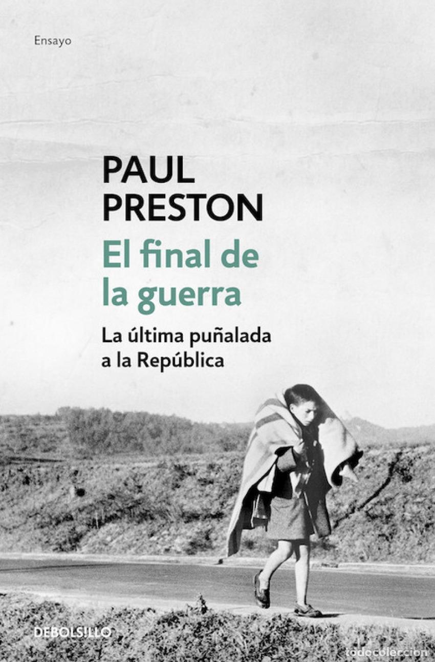 Libros: EL FINAL DE LA GUERRA - Preston, Paul