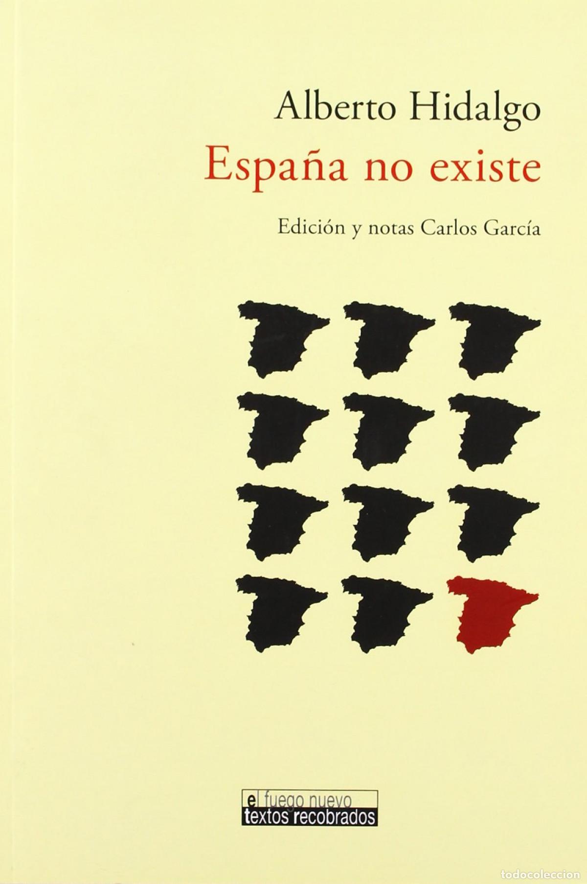 Libri: ESPA&Ntilde;A NO EXISTE - Hidalgo, Alberto