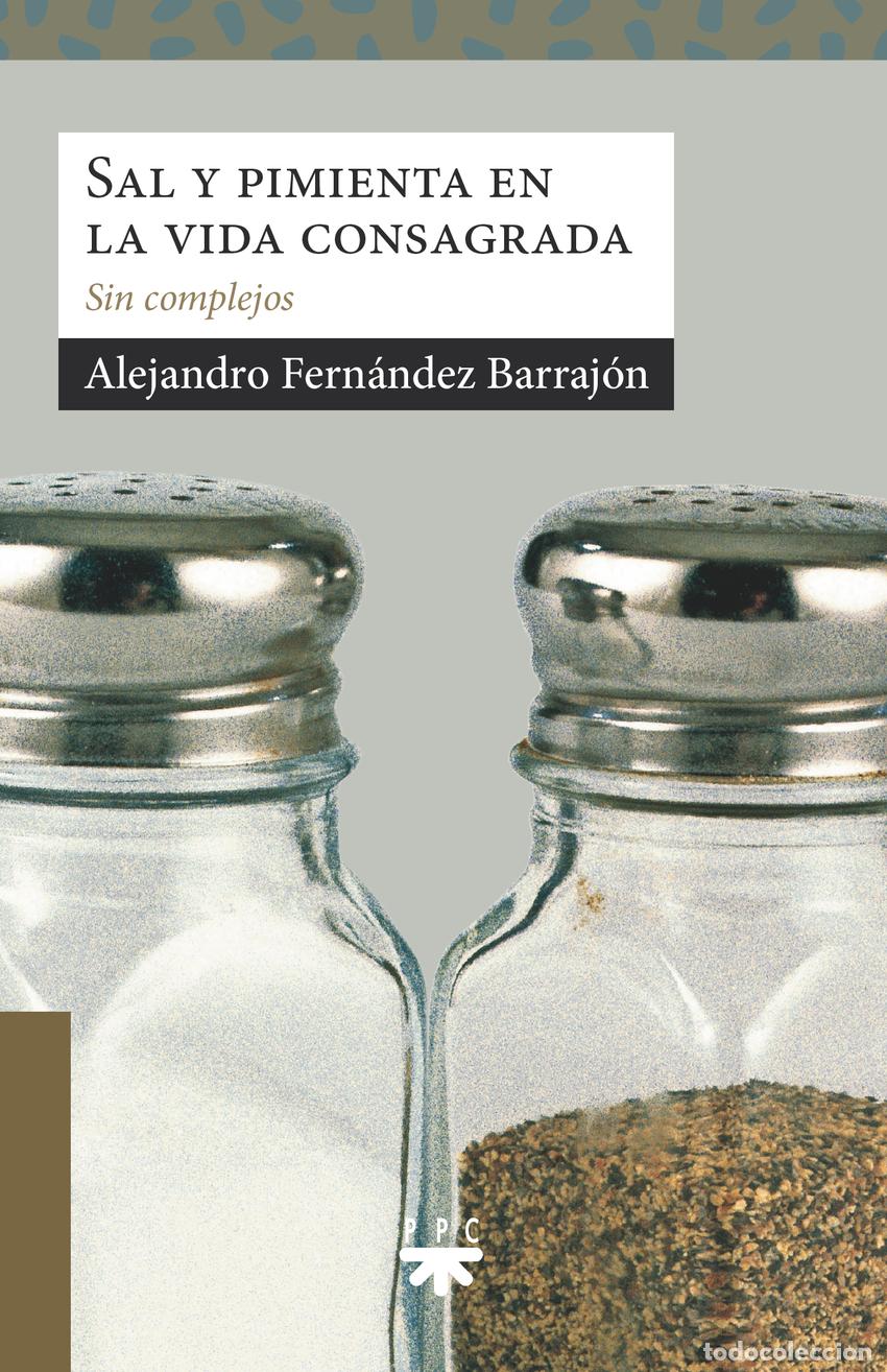 Libri: SAL Y PIMIENTA EN LA VIDA CONSAGRADA - Fern&aacute;ndez Barraj&oacute;n, Alejandro
