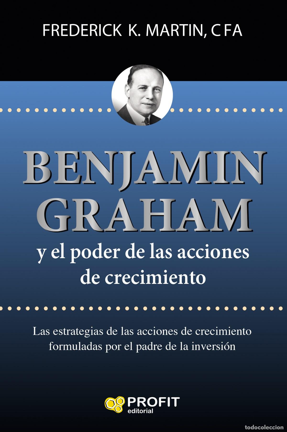 B&uuml;cher: BENJAMIN GRAHAM Y EL PODER DE LAS ACCIONES DE CRECIMIENTO - Martin, Frederick K