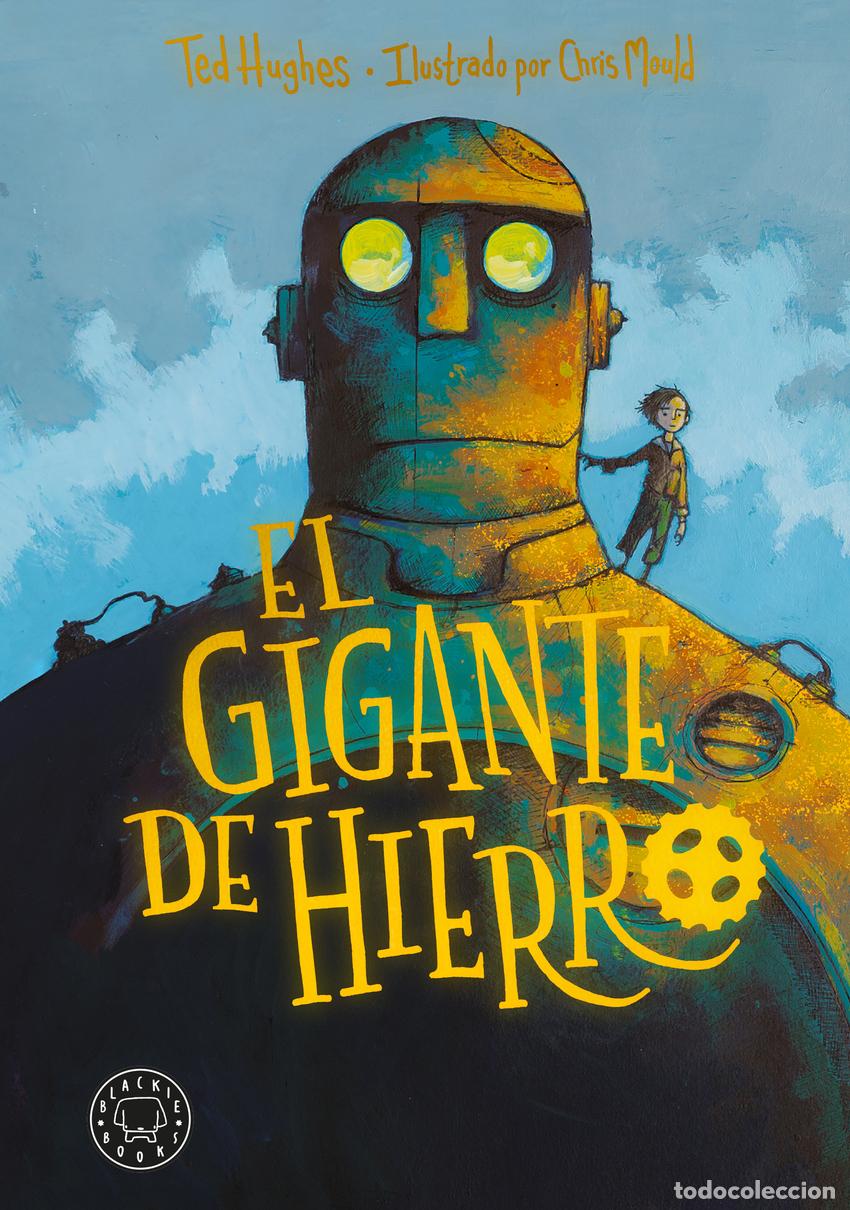Libri: EL GIGANTE DE HIERRO - Hughes, Ted