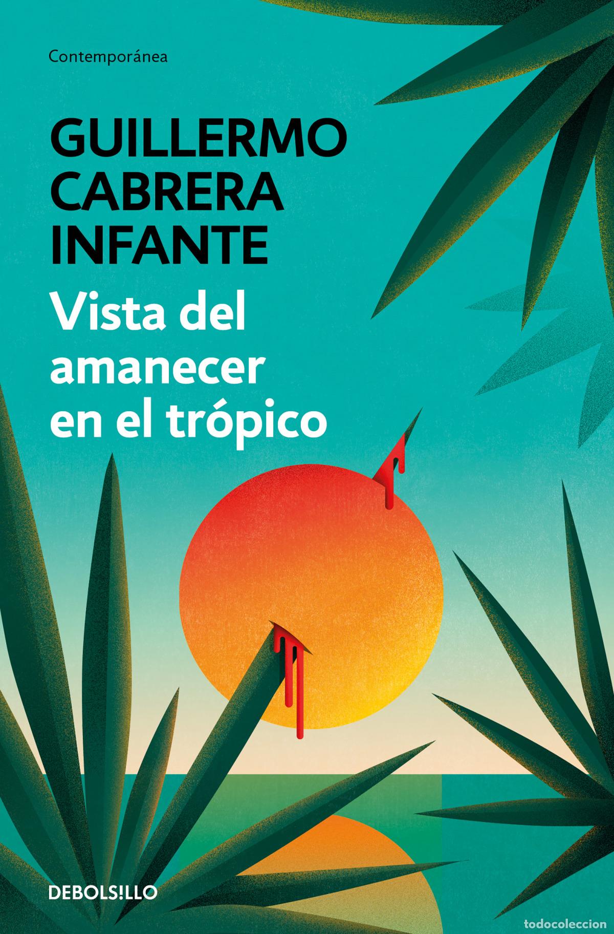 Livros: VISTA DEL AMANECER EN EL TR&Oacute;PICO - Cabrera Infante, Guillermo