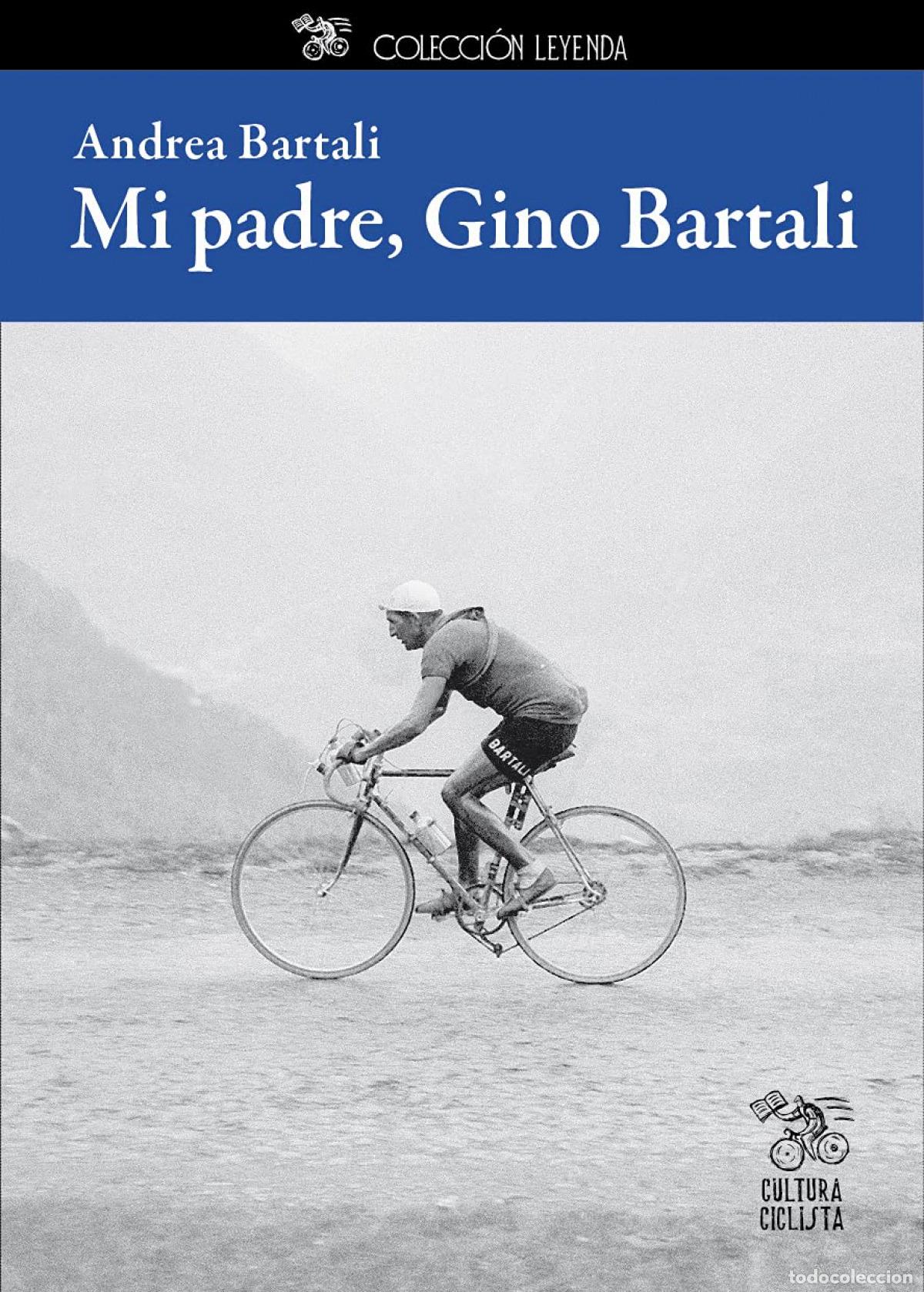 Libri: MI PADRE, GINO BARTALI - Bartali, Andrea