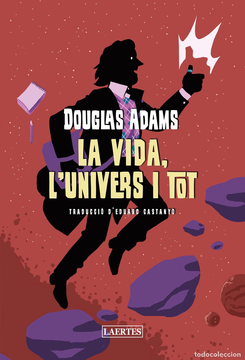 Libros: LA VIDA, L'UNIVERS I TOT - Adams, Douglas