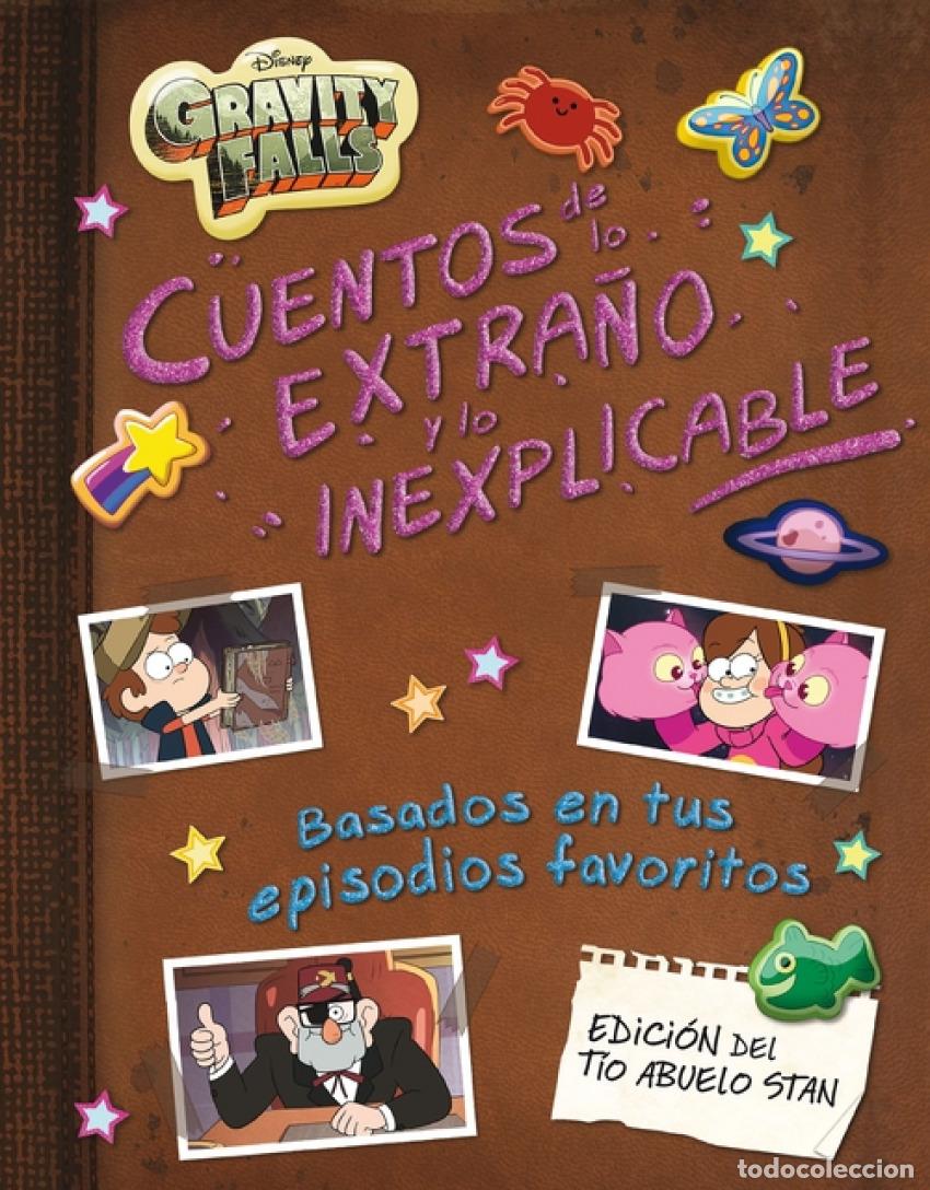 Libros: GRAVITY FALLS. CUENTOS DE LO EXTRA&Ntilde;O Y LO INEXPLICABLE - Disney