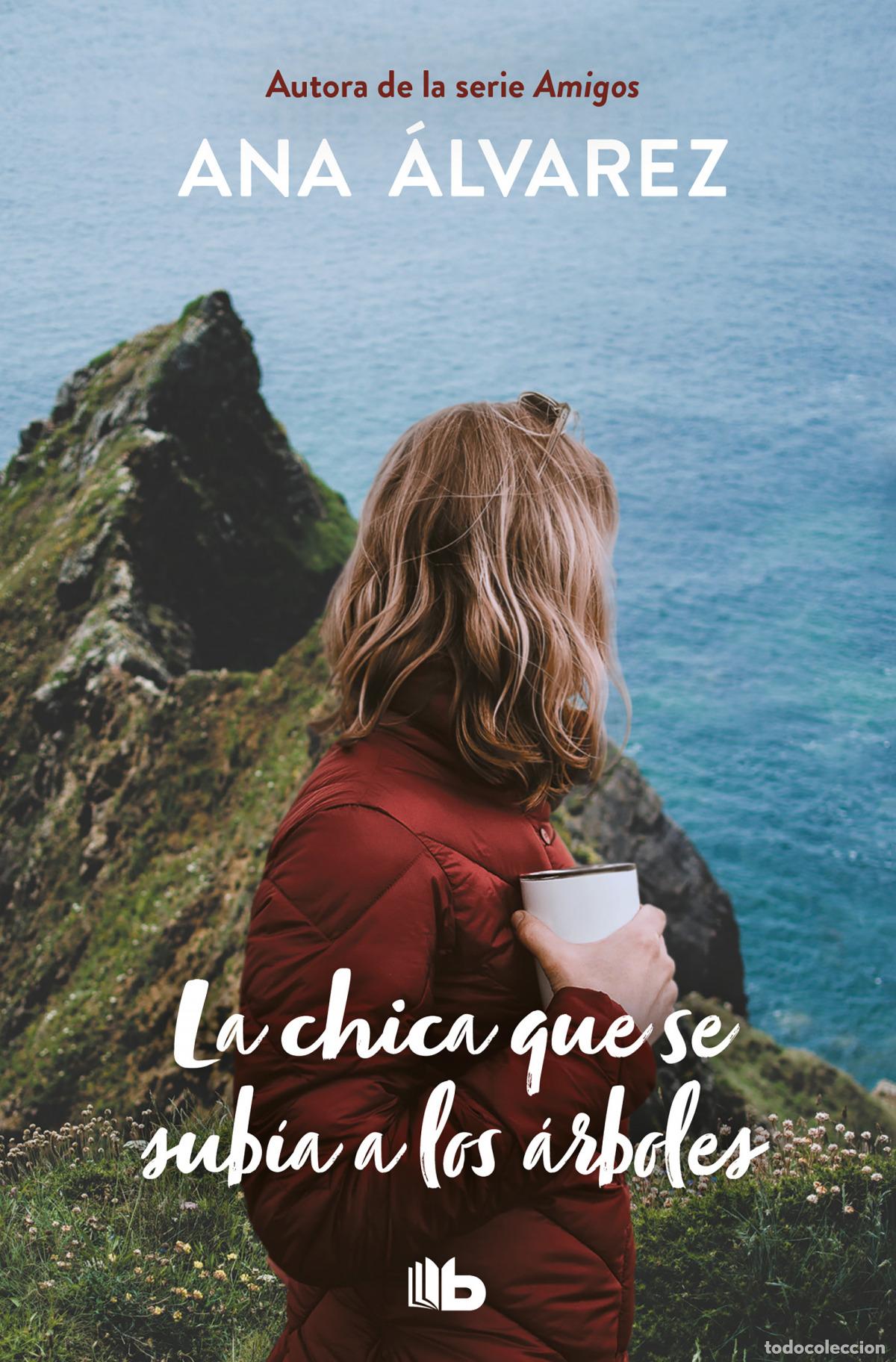Libri: LA CHICA QUE SE SUB&Iacute;A A LOS &Aacute;RBOLES - &Aacute;lvarez, Ana