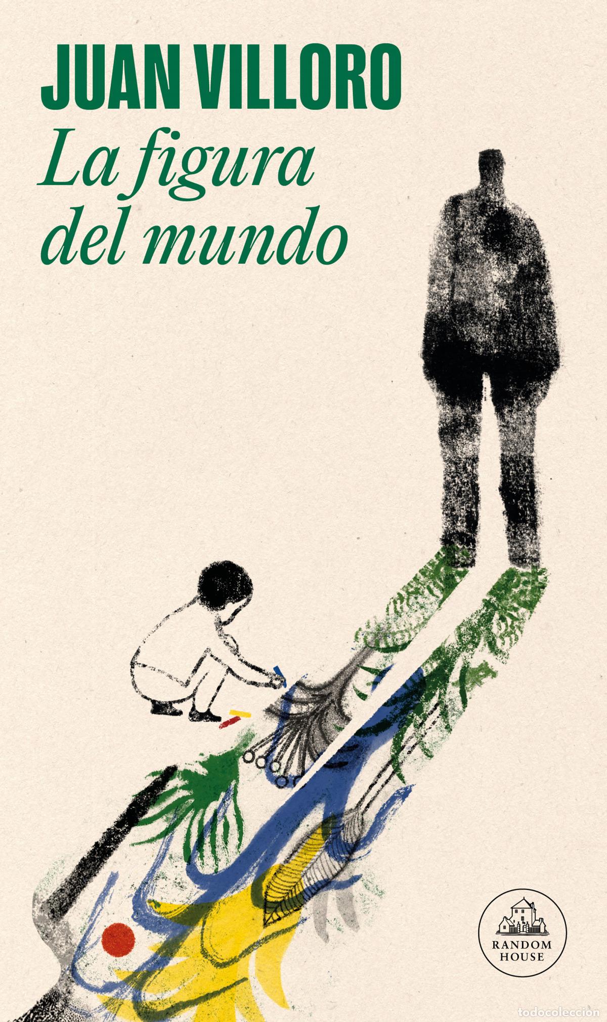 Libros: LA FIGURA DEL MUNDO - VILLORO, JUAN