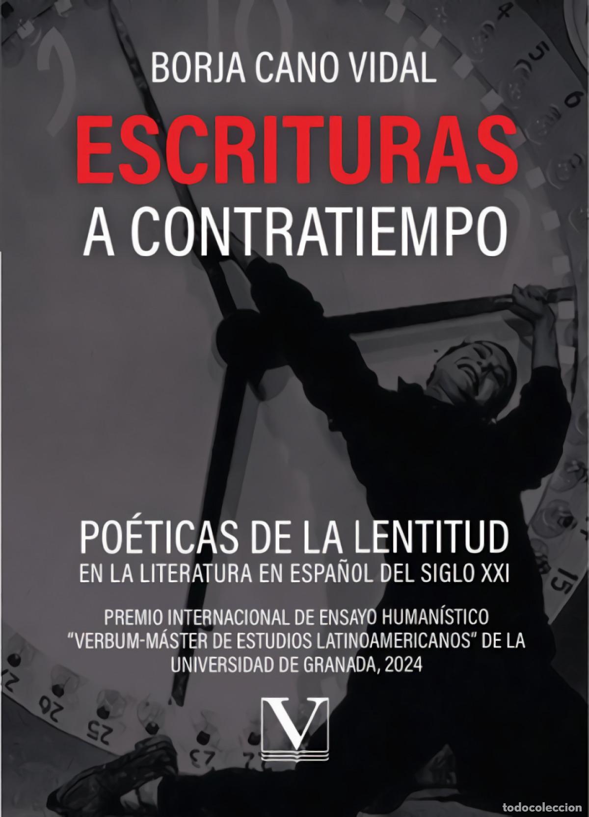 B&uuml;cher: ESCRITURAS A CONTRATIEMPO. POETICAS DE LA LENTITUD EN LA LITERATURA EN ESPA&Ntilde;OL DEL SIGLO XXI. PREMIO