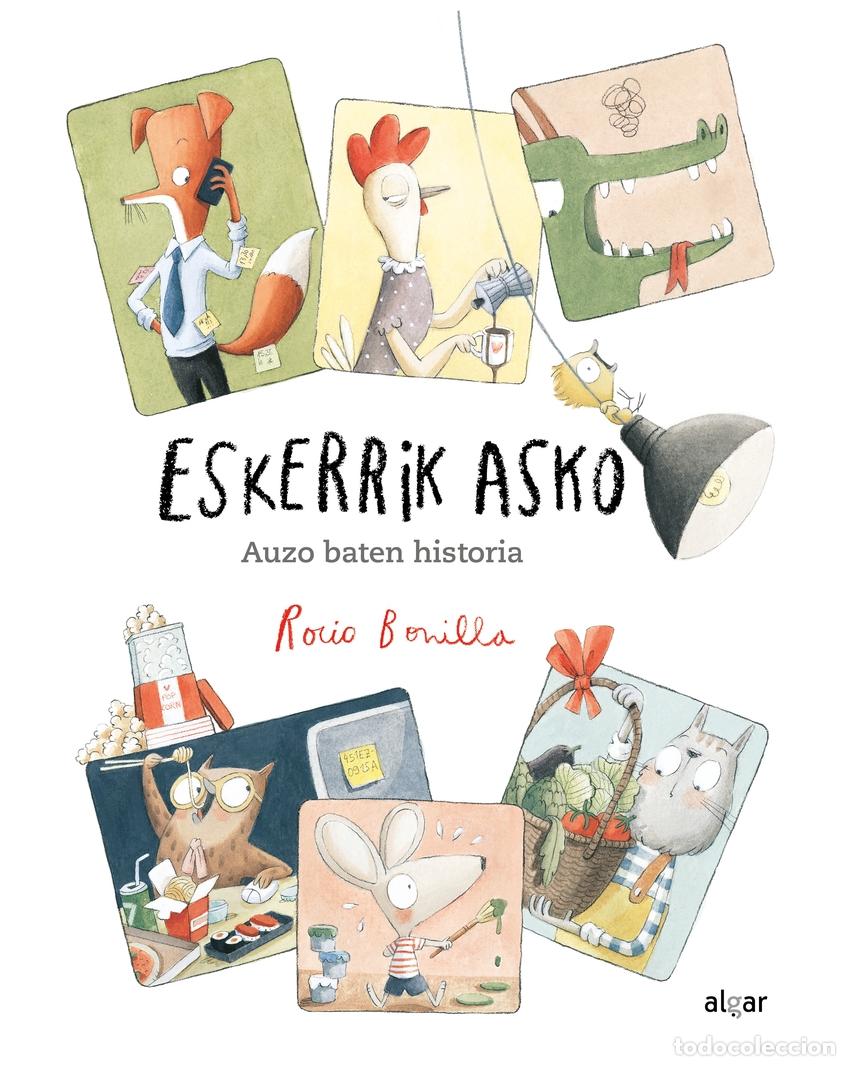 Libros: ESKERRIK ASKO, UZO BATEN HISTORIA - BONILLA, ROCIO