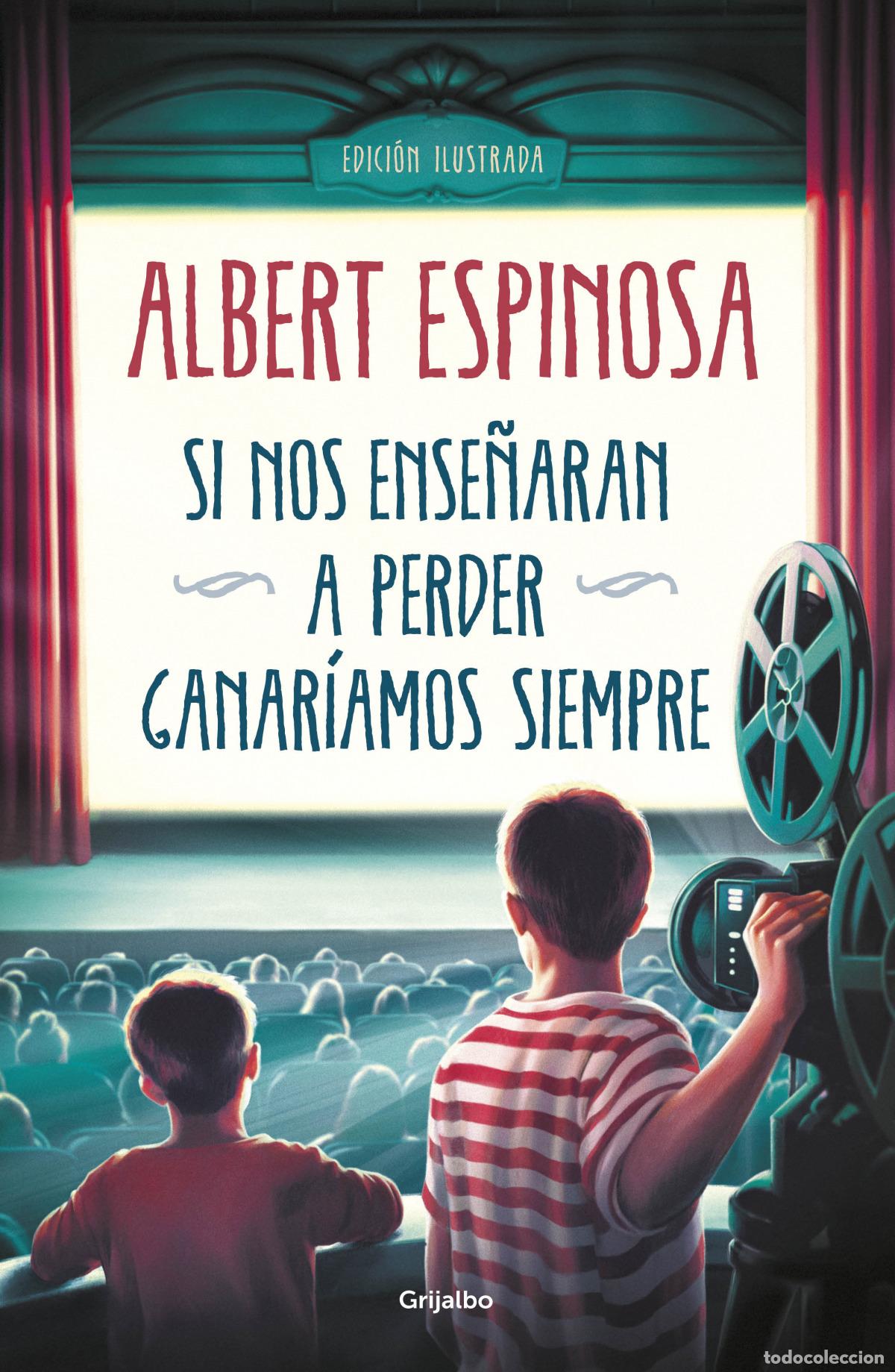 Libri: SI NOS ENSE&Ntilde;ARAN A PERDER, GANAR&Iacute;AMOS SIEMPRE - Espinosa, Albert