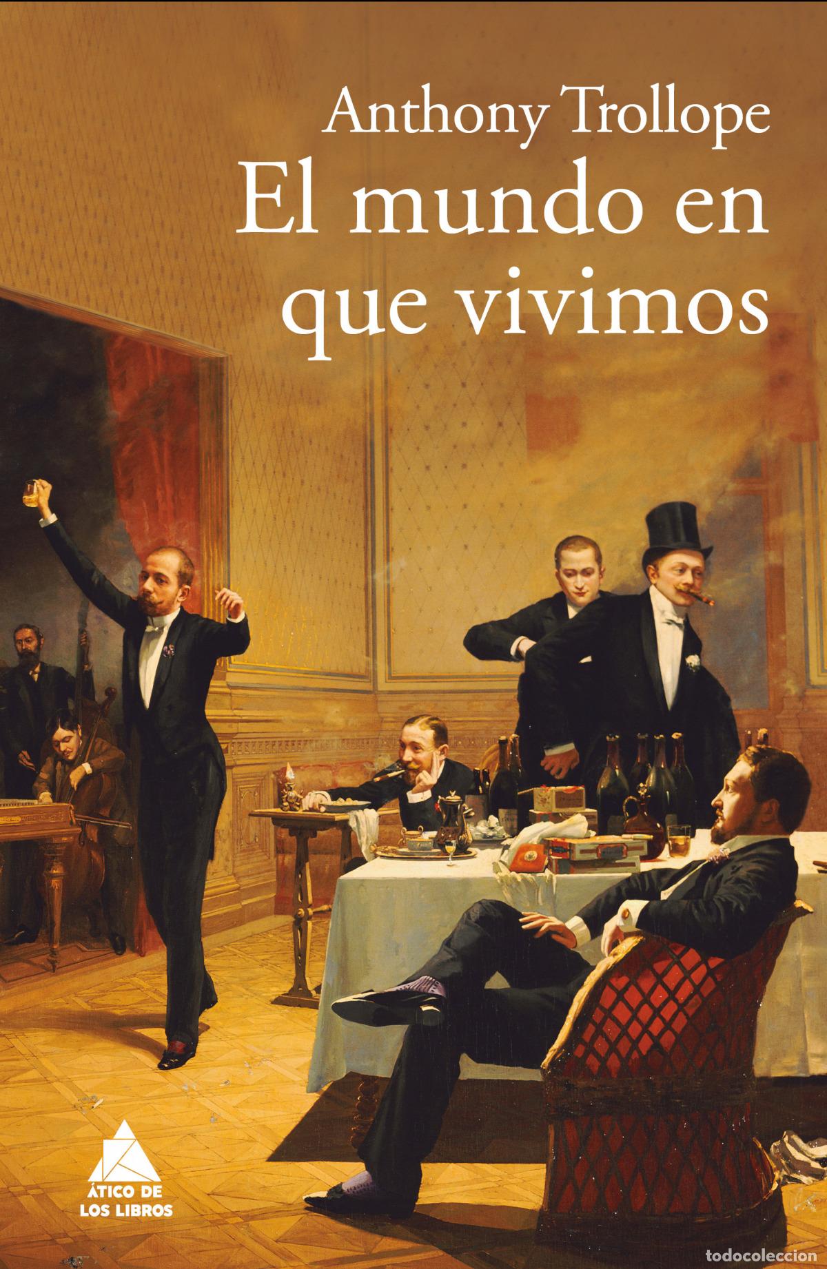 B&uuml;cher: EL MUNDO EN QUE VIVIMOS - Trollope, Anthony