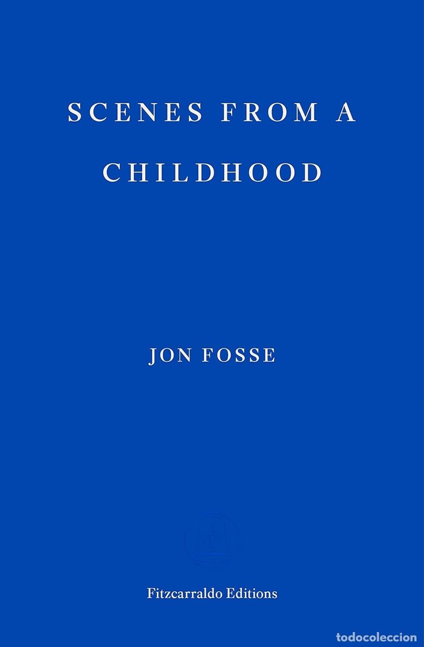 Libri: SCENES FROM A CHILDHOOD - FOSSE, JON