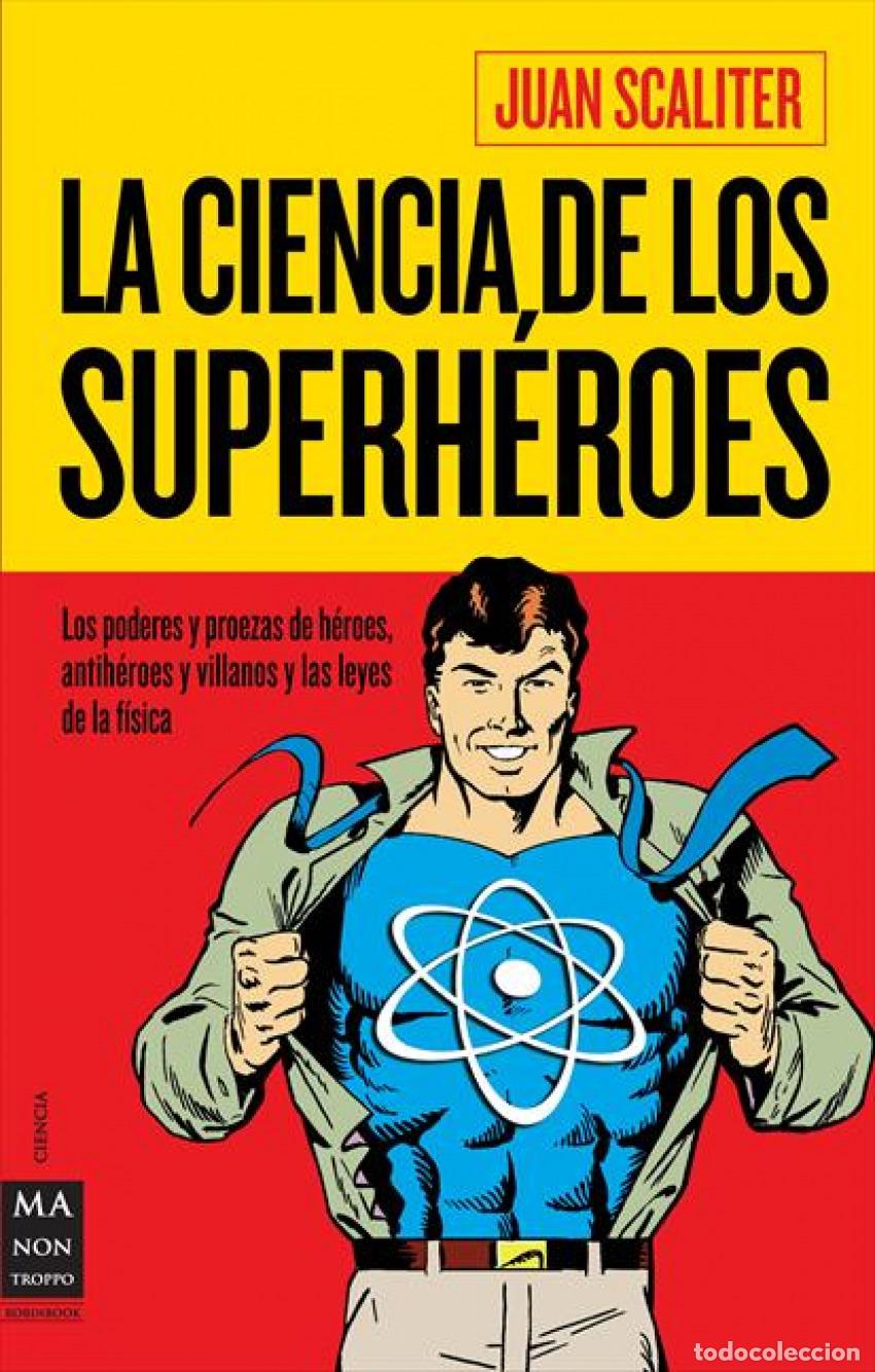 Libri: CIENCIA DE LOS SUPERH&Eacute;ROES, LA - Scaliter, Juan