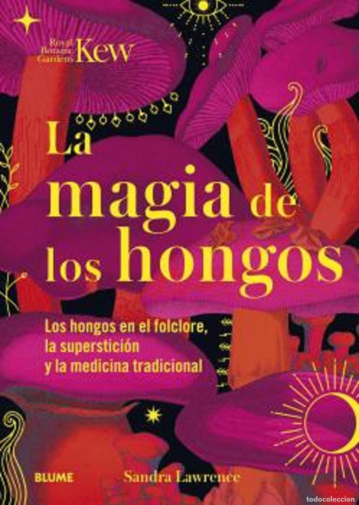 B&uuml;cher: MAGIA DE LOS HONGOS - Lawrence, Sandra