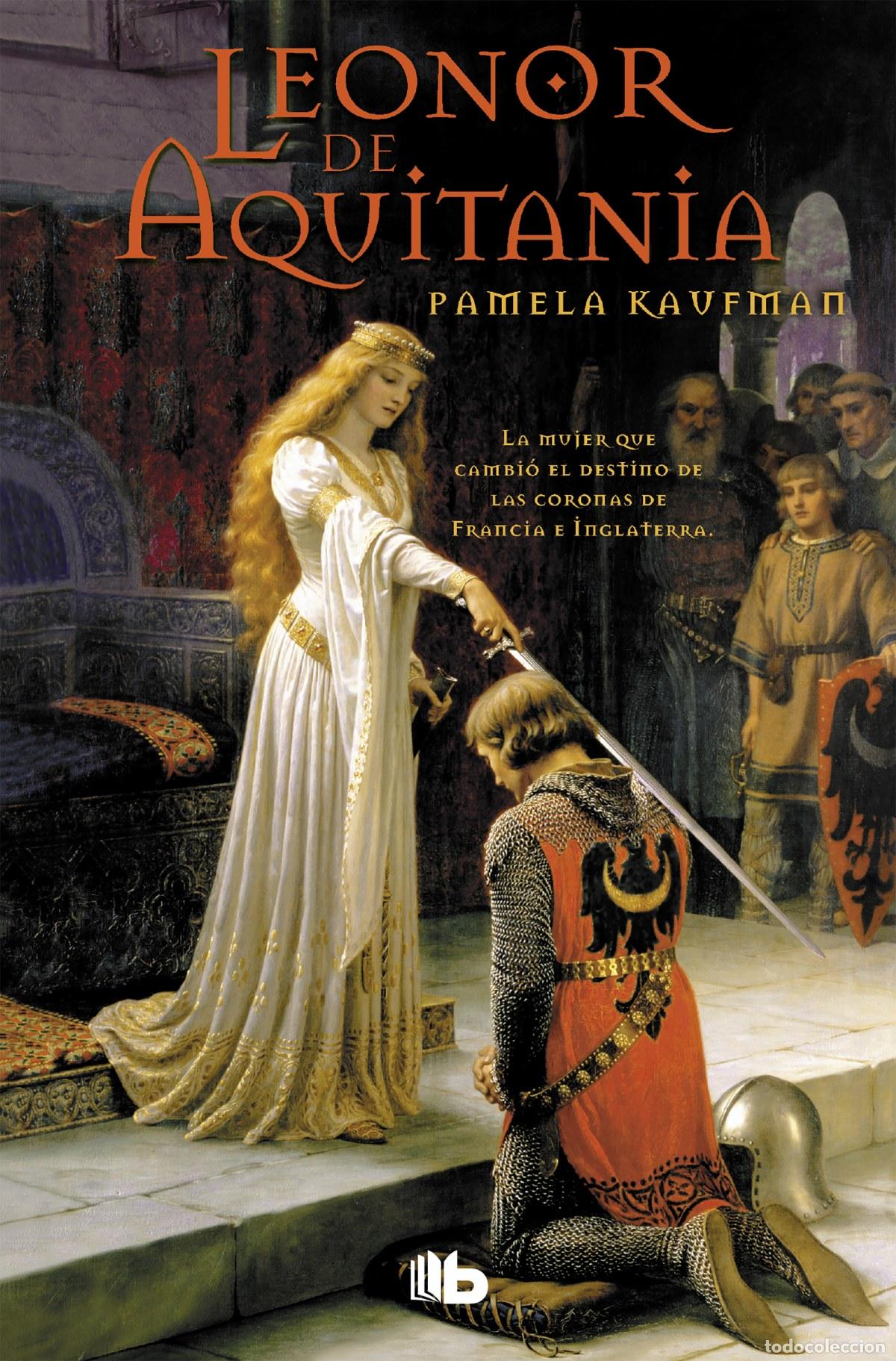 Libri: LEONOR DE AQUITANIA - Kaufman, Pamela
