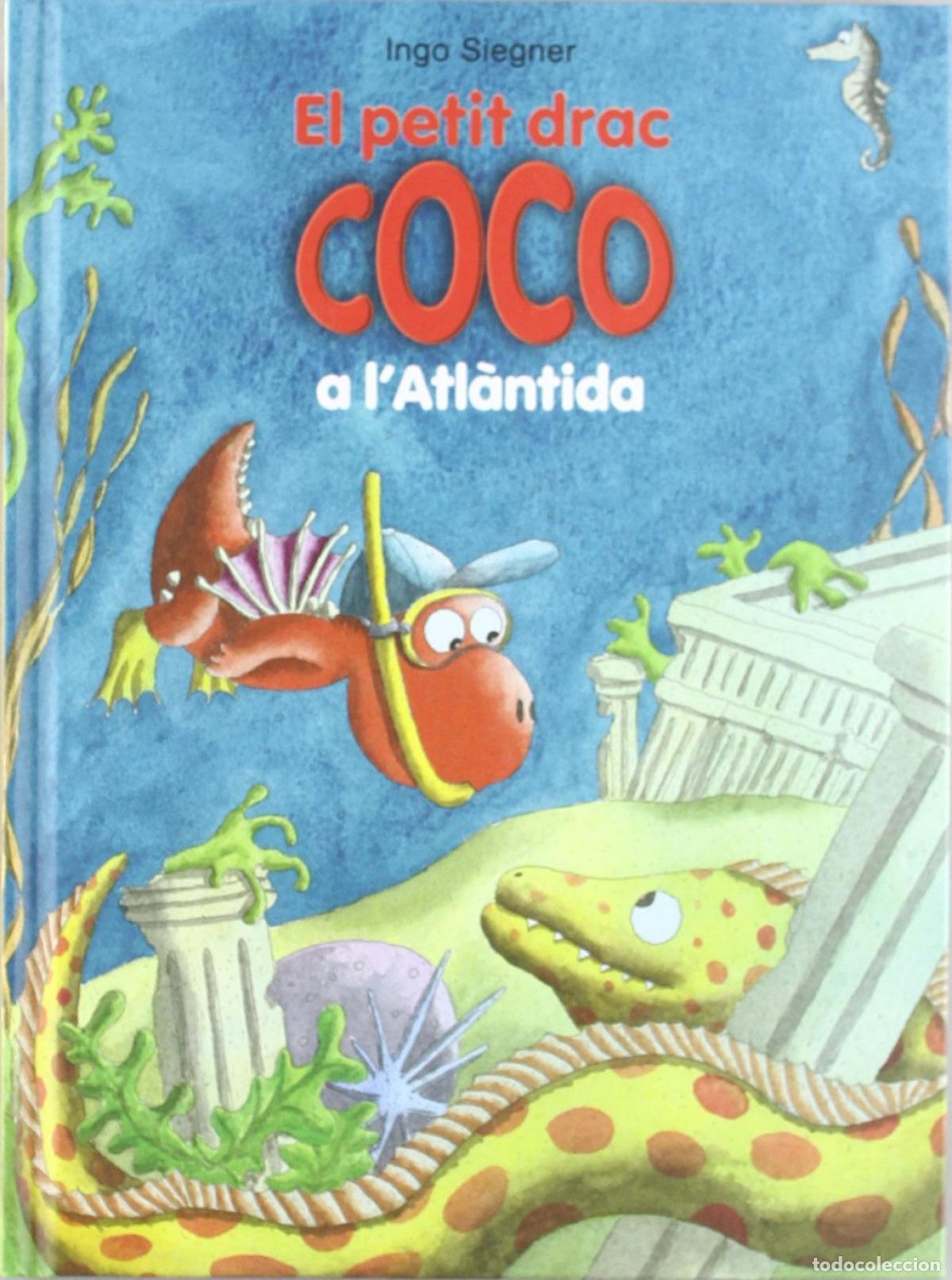 Libros: 11. EL PETIT DRAC COCO A L'ATL&Agrave;NTIDA - Siegner, Ingo