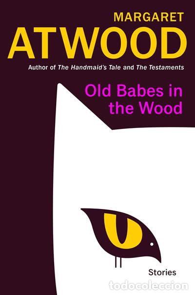 books: OLD BABES IN THE WOOD - Margaret Atwood