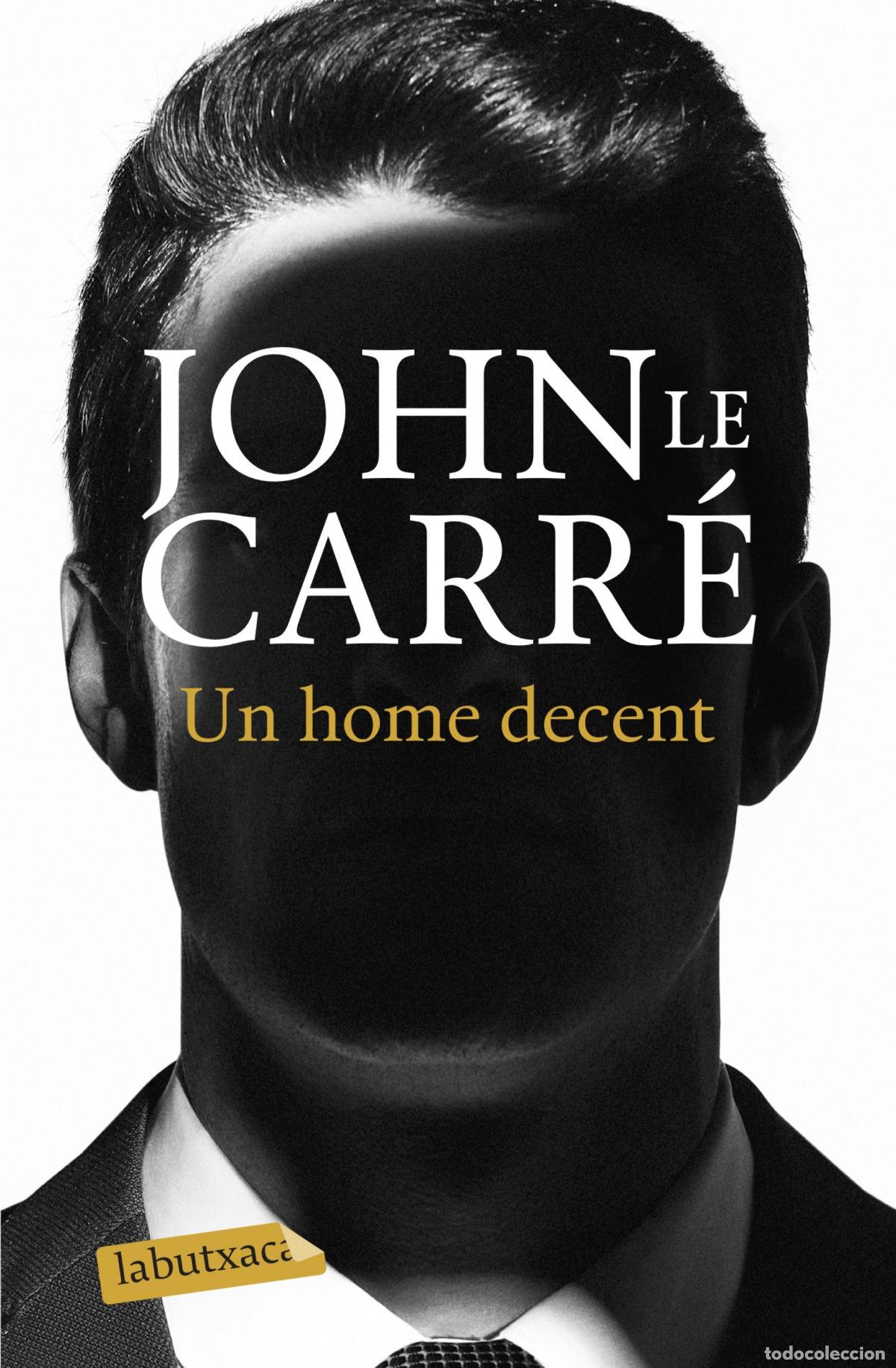 books: UN HOME DECENT - le Carr&eacute;, John