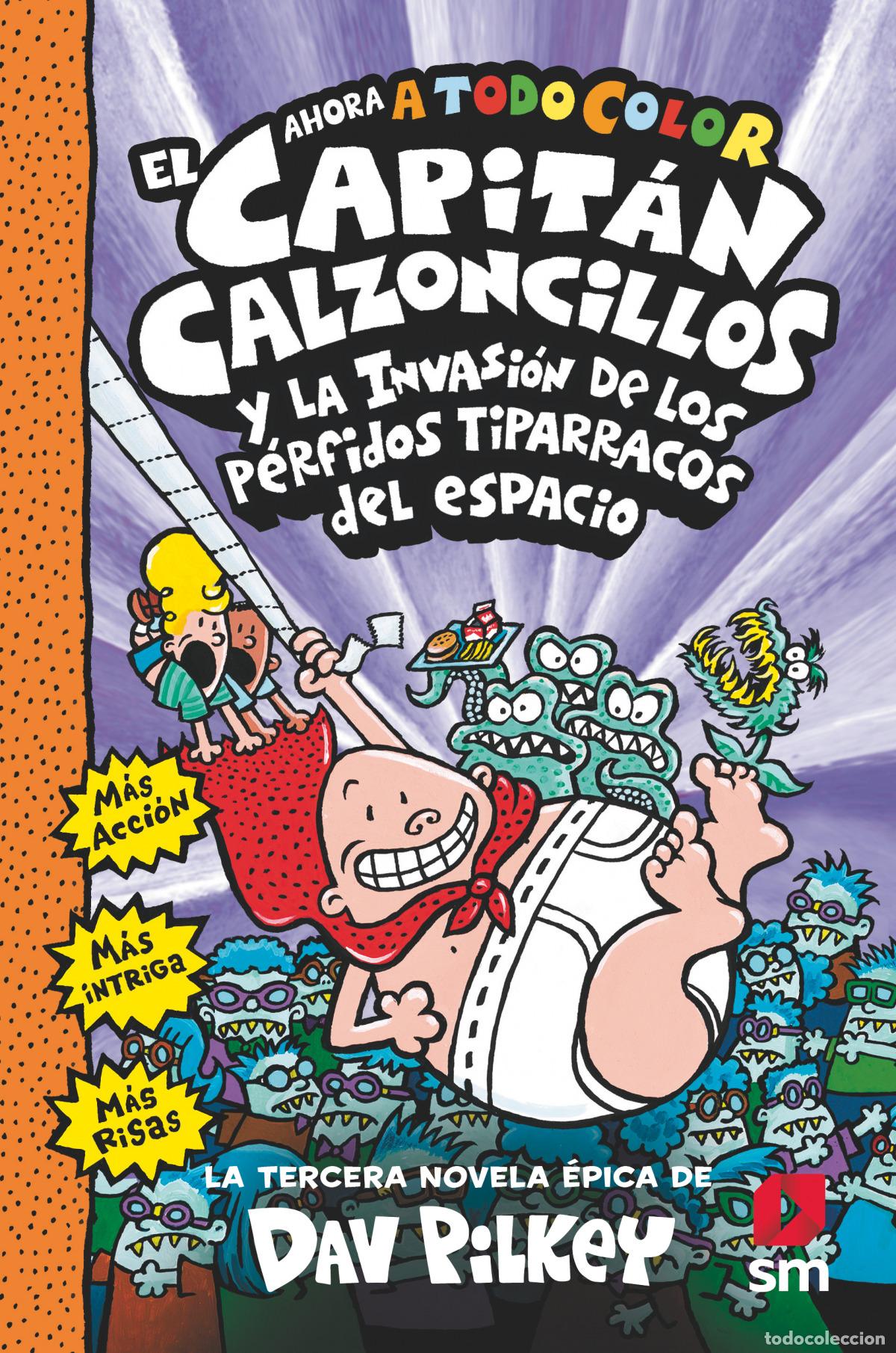 Libri: EL CAPIT&Aacute;N CALZONCILLOS Y LOS P&Eacute;RFIDOS TIPARRACOS DEL ESPACIO - Pilkey, Dav