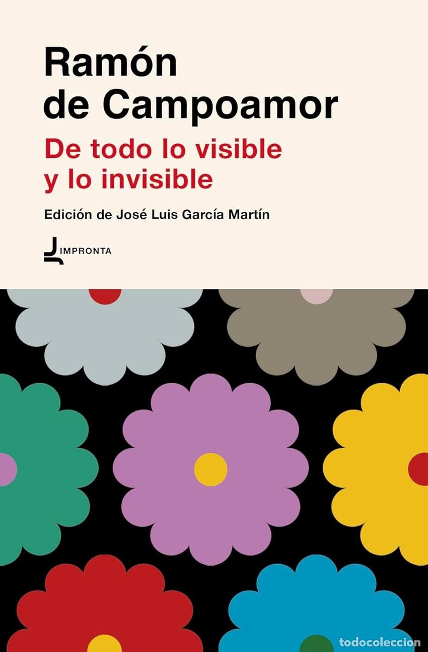 Libros: DE TODO LO VISIBLE Y LO INVISIBLE - Campoamor, Ram&oacute;n de