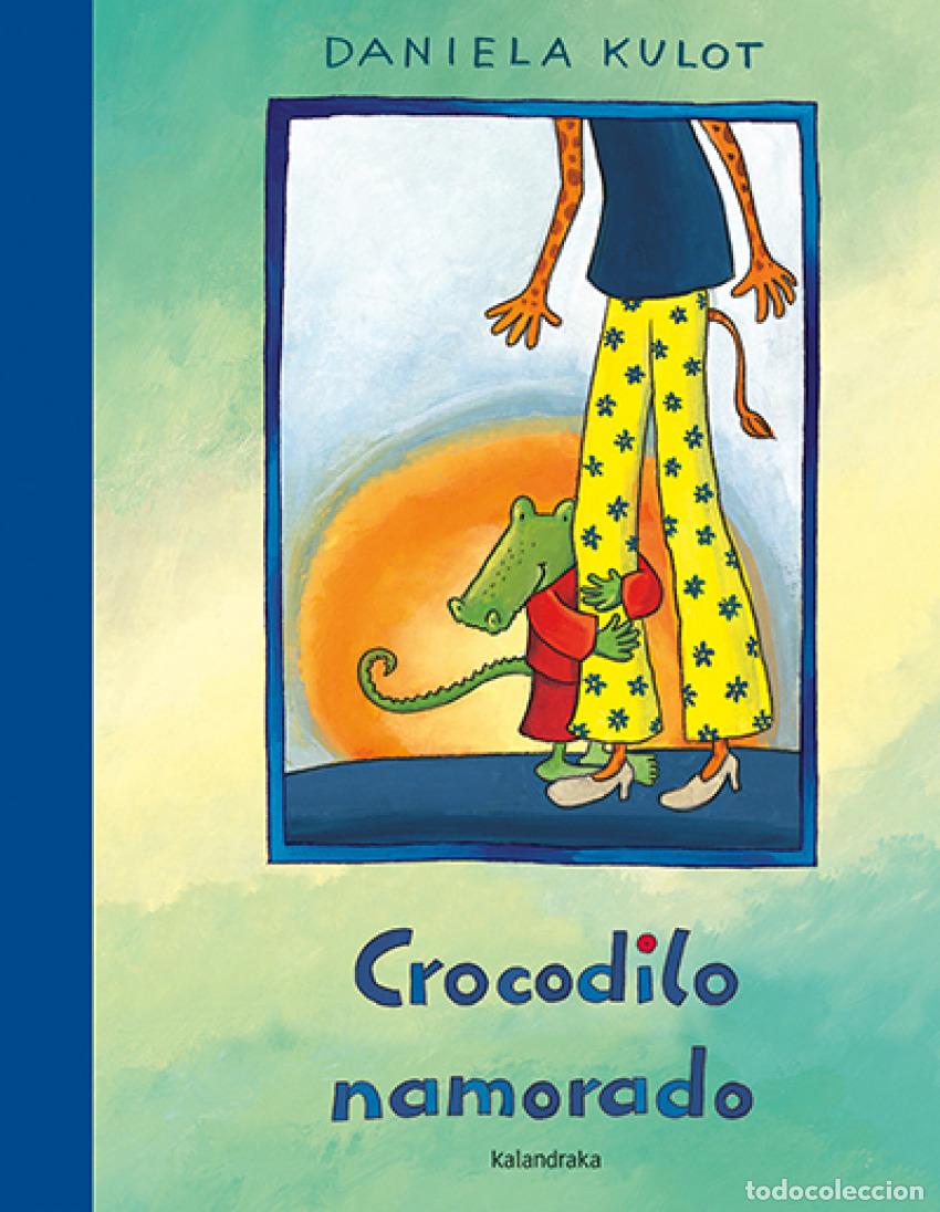 Libri: COCODRILO NAMORADO - Kulot, Daniela