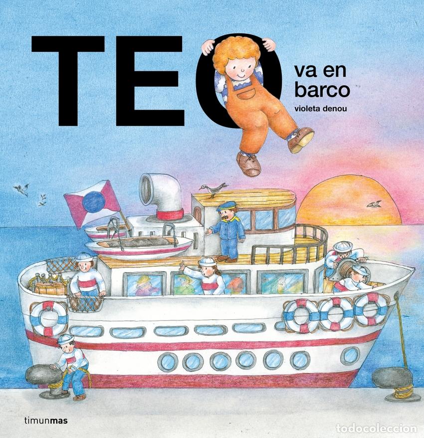 books: TEO VA EN BARCO - Denou, Violeta