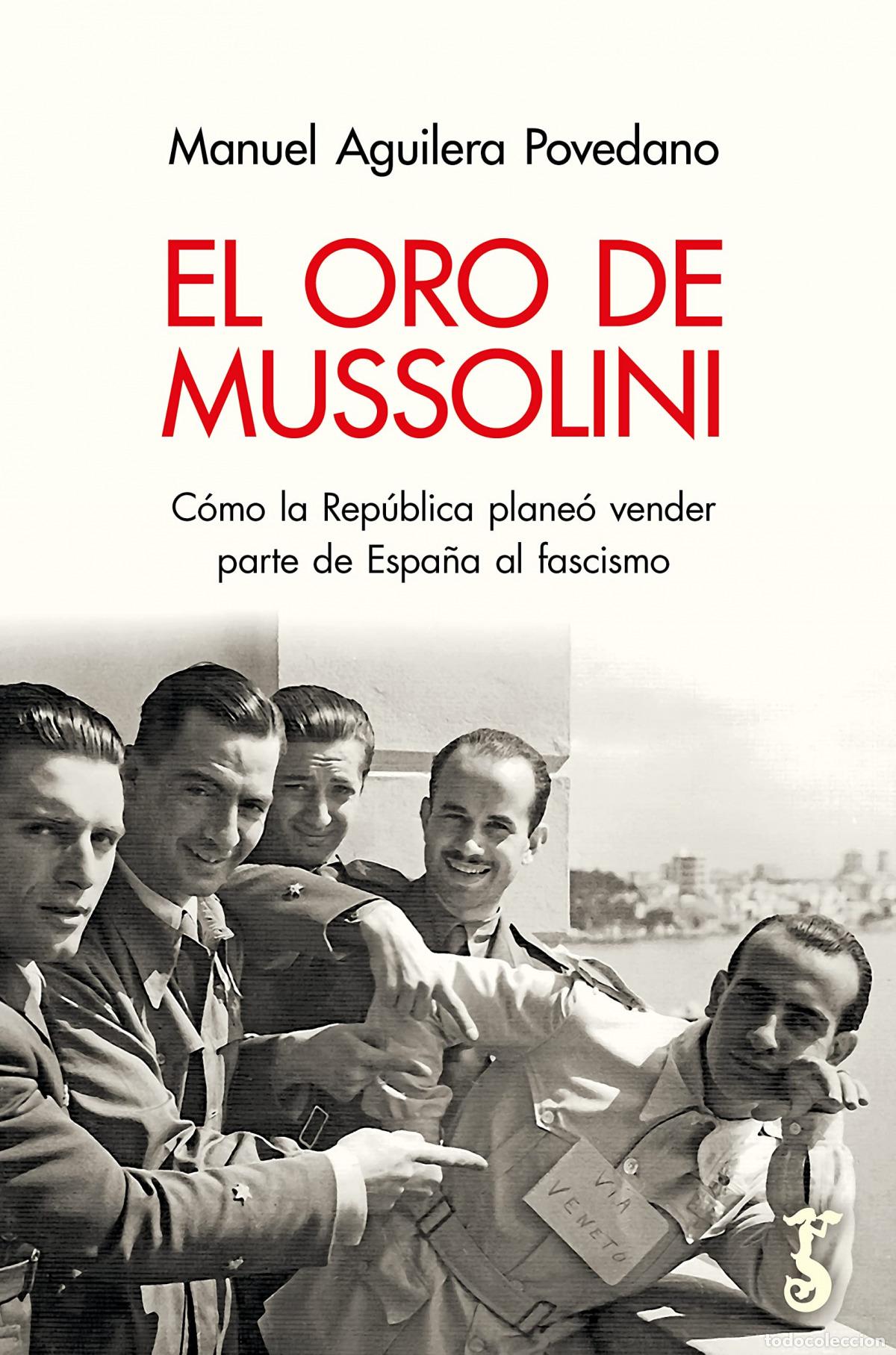 B&uuml;cher: ORO DE MUSSOLINI, EL - AGUILERA POVEDANO, MANUEL
