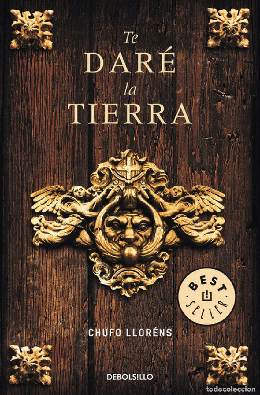 B&uuml;cher: TE DAR&Eacute; LA TIERRA - Llorens, Chufo