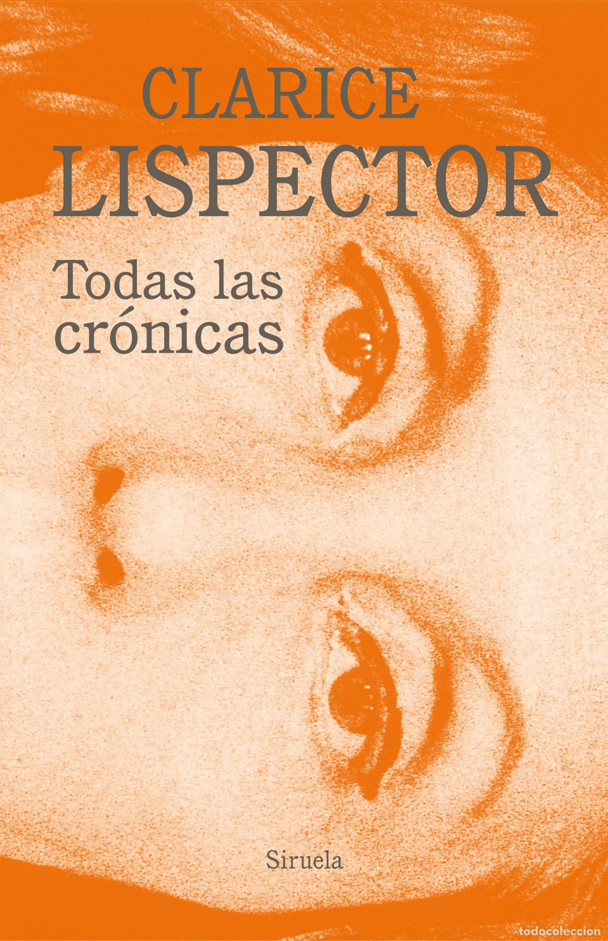 Libros: TODAS LAS CR&Oacute;NICAS - Lispector, Clarice - Foto 1