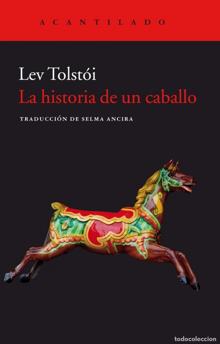 Libros: LA HISTORIA DE UN CABALLO - Tolstoi, Lev