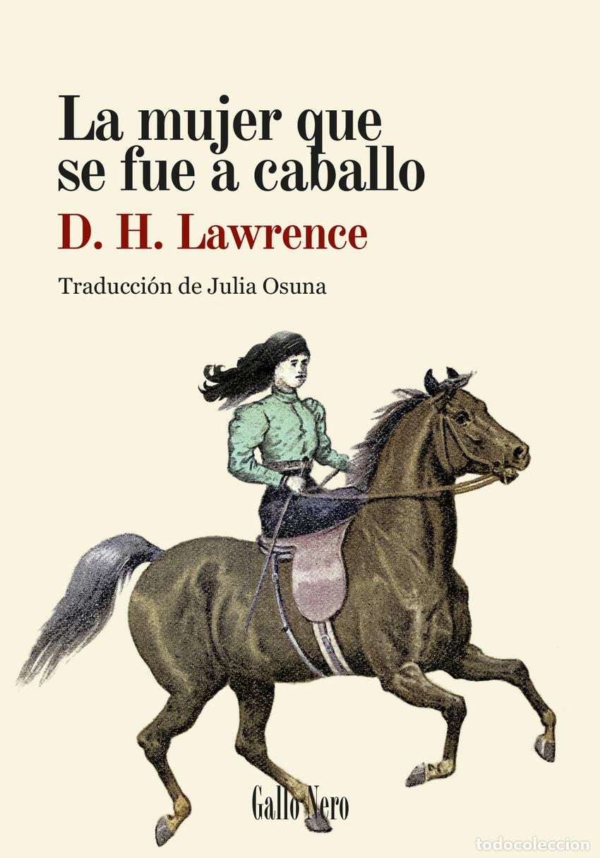 Libri: LA MUJER QUE SE FUE A CABALLO - D H Lawrence