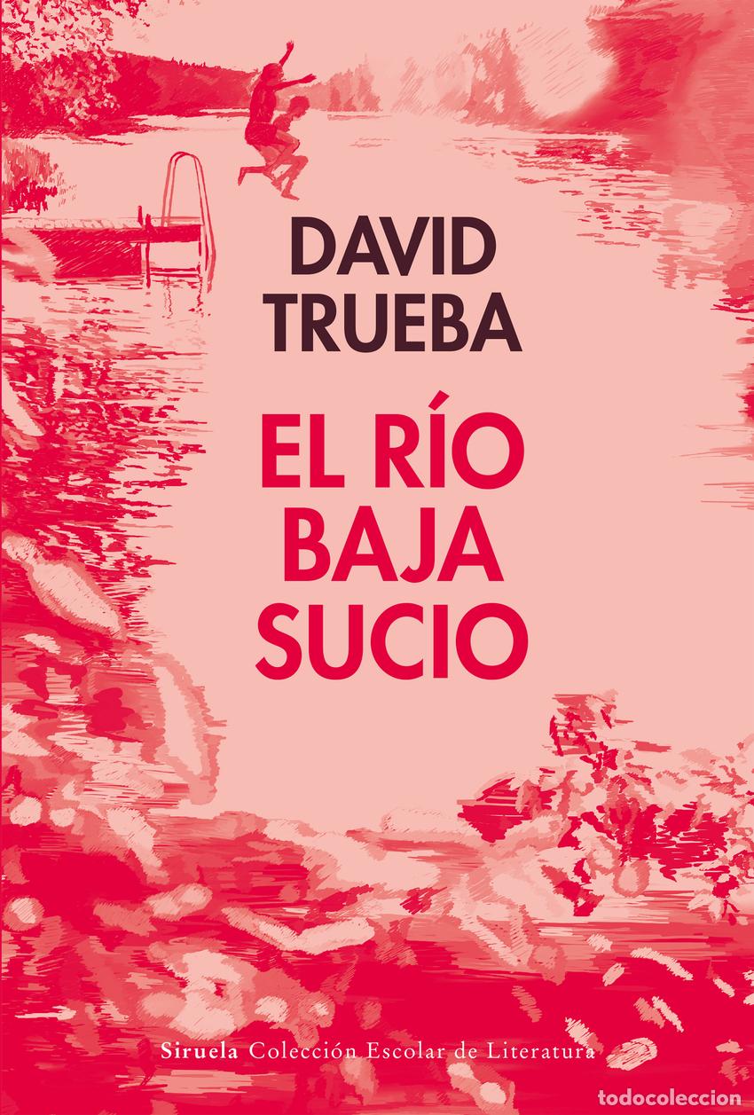 Libros: EL R&Iacute;O BAJA SUCIO - Trueba, David - Foto 1