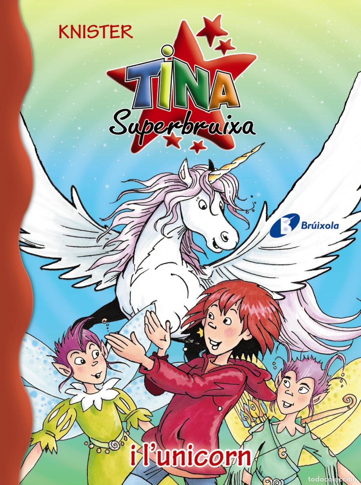 Libros: TINA SUPERBRUIXA I L'UNICORN - Knister