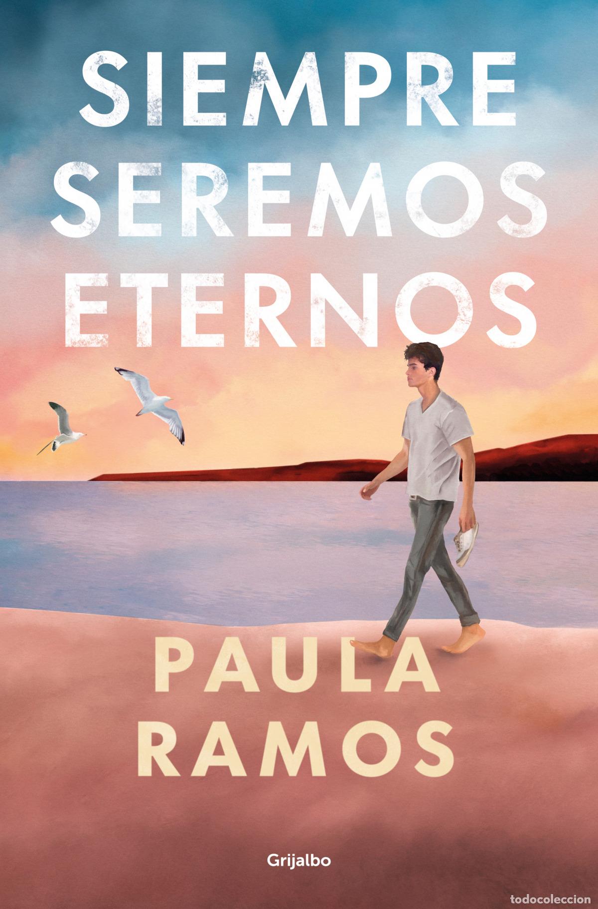 Libri: SIEMPRE SEREMOS ETERNOS - Ramos, Paula