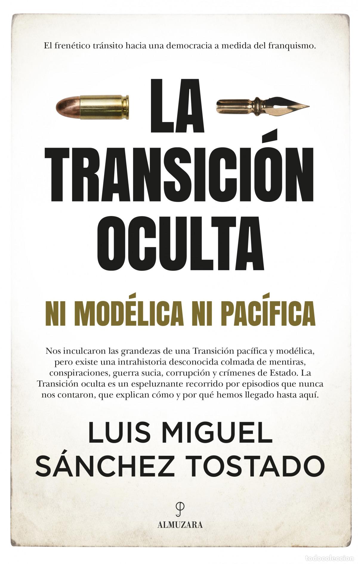 Libros: LA TRANSICI&Oacute;N OCULTA - Luis Miguel S&aacute;nchez Tostado